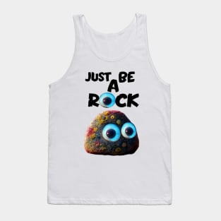 everything everywhere all at once, just be a rock Tank Top